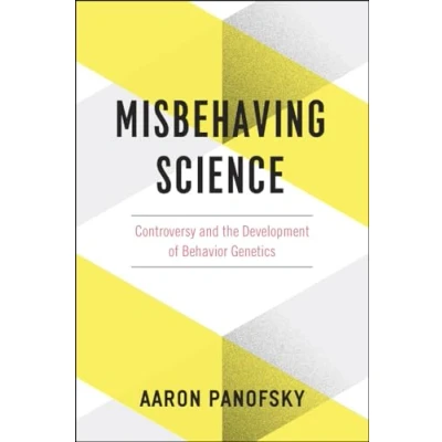 Abbildung von Misbehaving Science: Controversy and the Development of Behavior Genetics