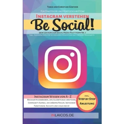 Abbildung von Be Social!: Dein Lexikon zur Social Media Plattform Nr.1 (Instagram)