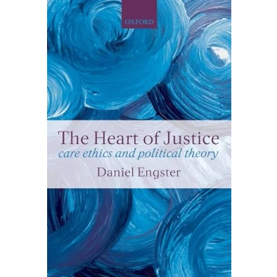 Abbildung von The Heart of Justice: Care Ethics and Political Theory