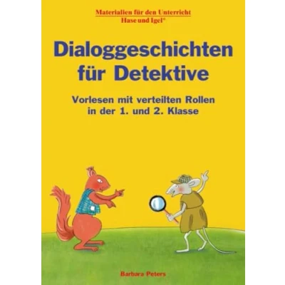 Abbildung von Dialoggeschichten für Detektive: Vorlesen mit verteilten Rollen in der 1. und 2. Klasse