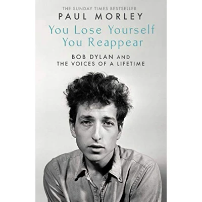 Abbildung von You Lose Yourself Reappear: The Many Voices of Bob Dylan