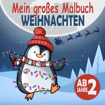 Abbildung von Weihnachten Malbuch für Kinder ab 2 Jahren: Ein schönes Thema Kleinkinder, mit 40 einfachen und niedlichen Weihnachts Motiven, ... Elfen, Tiere vieles mehr