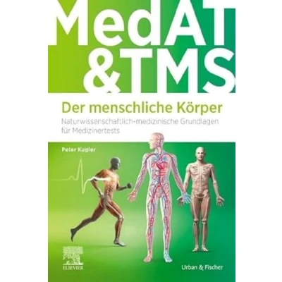 Abbildung von MedAT und TMS Der menschliche Körper: Naturwissenschaftlich medizinische Grundlagen für Medizinertests (auch Ham Nat &amp; EMS)