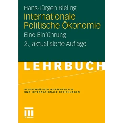 Abbildung von Internationale Politische Ökonomie: Eine Einführung (Studienbücher Außenpolitik und Beziehungen) (German Edition), 2. Aktualisierte Auflage