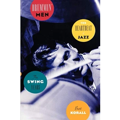 Abbildung von Drummin&#039; Men: the Heartbeat of Jazz: Jazz, Swing Years