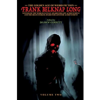 Abbildung von The Golden Age of Weird Fiction: Frank Belknap Long (Vol. 2)