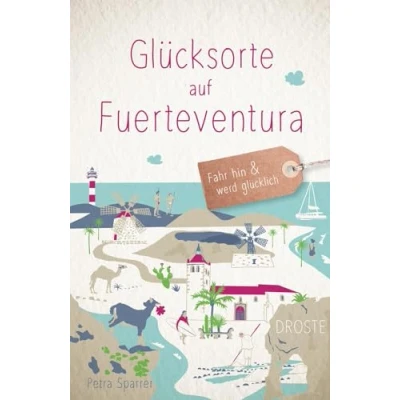 Abbildung von Glücksorte auf Fuerteventura: Fahr hin &amp; werd glücklich