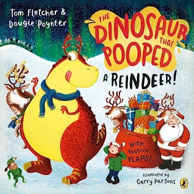 Abbildung von the Dinosaur that Pooped A Reindeer!: festive lift flap adventure
