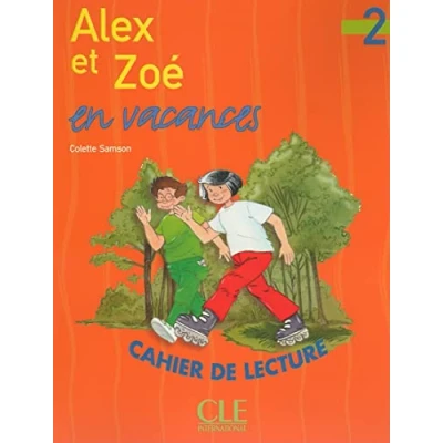 Abbildung von Alex et Zoe en vacances niveau 2 : cahier de lecture