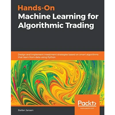 Abbildung von Hands on Machine Learning for Algorithmic Trading: Design and implement investment strategies based smart algorithms that learn from data using Python