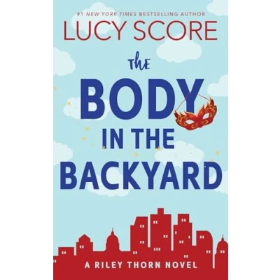Abbildung von the Body in Backyard: A Riley Thorn Novel