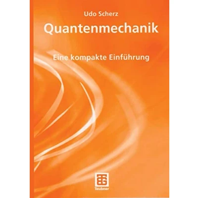 Abbildung von Quantenmechanik: Eine kompakte Einführung (Teubner Studienbücher Physik) (German Edition)
