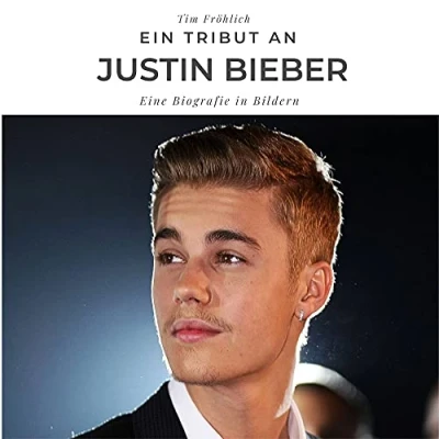 Abbildung von Ein Tribut an Justin Bieber: Biografie in Bildern