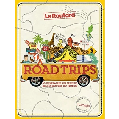 Abbildung von Road trips: 40 itinéraires sur les plus belles routes du monde