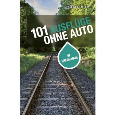 Abbildung von 101 Ausflüge ohne Auto in Rhein Main