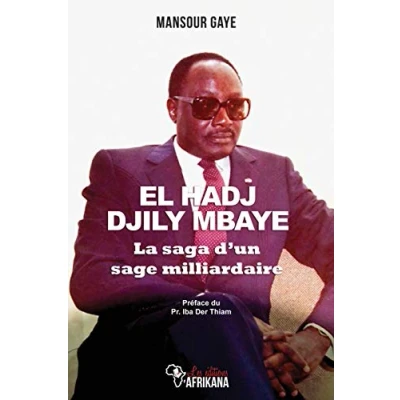 Abbildung von El Hadj Djily Mbaye: La saga d&#039;un sage milliardaire