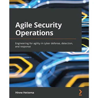 Abbildung von Agile Security Operations: Engineering for agility in cyber defense, detection, and response