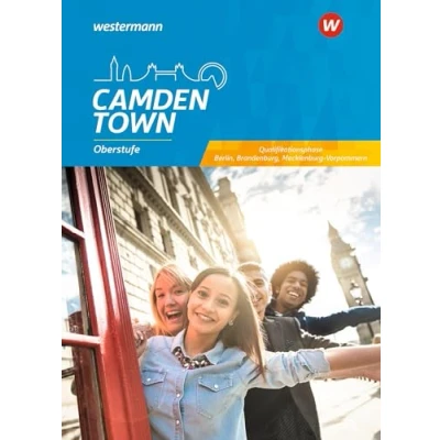 Abbildung von Camden Town Oberstufe Sekundarstufe II. Schulbuch Qualifikationsphase. Berlin, Brandenburg und Mecklenburg Vorpommern: Textbook Mit Online Zugang
