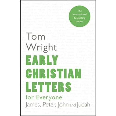 Abbildung von Early Christian Letters for Everyone: Reissue: James, Peter, John And Judah (For Everyone Series: New Testament)