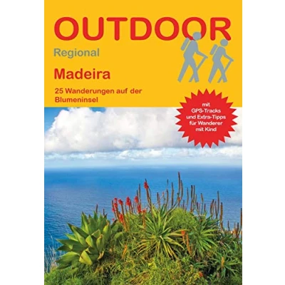 Abbildung von Madeira: 25 Wanderungen auf der Blumeninsel (Outdoor Regional, Band 372)
