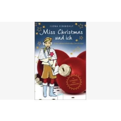 Abbildung von Miss Christmas und ich: Sinas Adventskalender Geschichte in 24 Kapiteln zum Aufschneiden