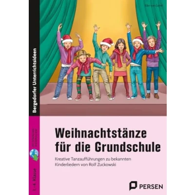 Abbildung von Weihnachtstänze für die Grundschule: Kreative Tanzaufführungen zu bekannten Kinderliede rn von Rolf Zuckowski (1. bis 4. Klasse)