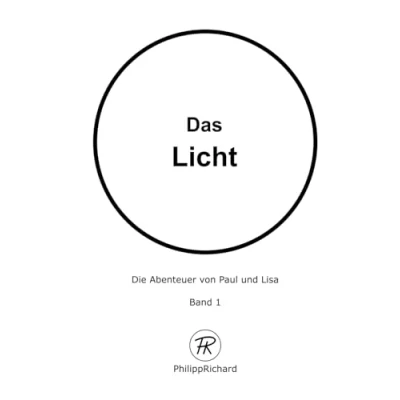 Abbildung von Das Licht: Die Abenteuer von Paul und Lisa Band 1