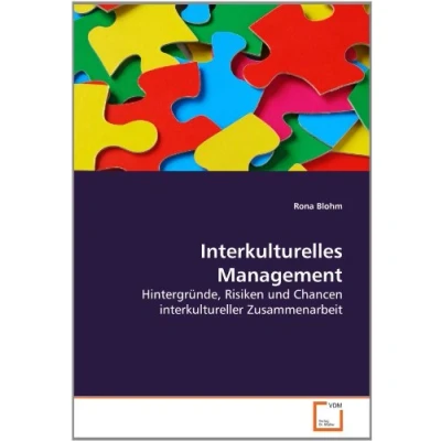 Abbildung von Interkulturelles Management: Hintergründe, Risiken und Chancen interkultureller Zusammenarbeit