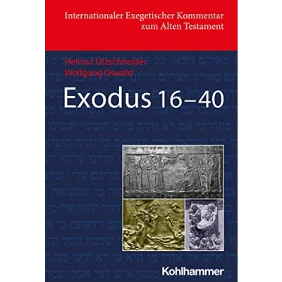 Abbildung von Exodus 16 40 (Internationaler Exegetischer Kommentar zum Alten Testament (IEKAT))