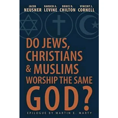 Abbildung von Do Jews, Christians, and Muslims Worship the Same God?