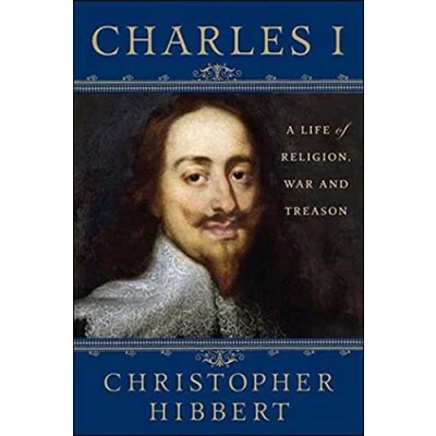 Abbildung von Charles I: A Life of Religion, War and Treason