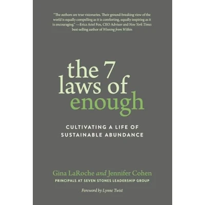 Abbildung von The 7 Laws of Enough: Cultivating a Life Sustainable Abundance