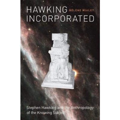 Abbildung von Hawking Incorporated: Stephen and the Anthropology of Knowing Subject