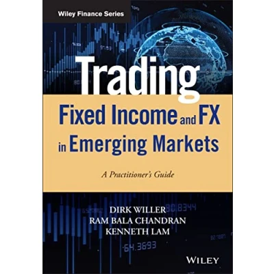 Abbildung von Trading Fixed Income and FX in Emerging Markets: A Practitioner&#039;s Guide (Wiley Finance)
