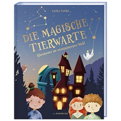 Abbildung von Kinderbuch DIE MAGISCHE TIERWARTE: Abenteuer im versteinerten Wald (Band 1, ab 8 Jahre) (PAPERISH Kinderbuch)