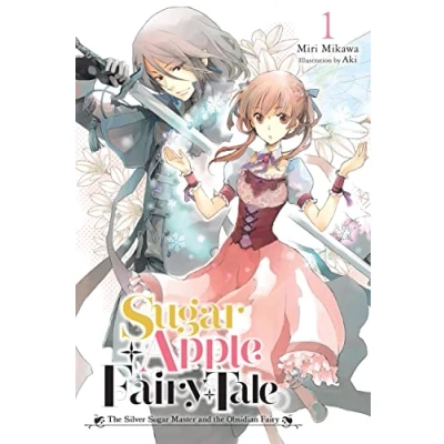 Abbildung von Sugar APPLE FAIRY Tale, Vol. 1 (light novel): the Silver Master and Obsidian (SUGAR LIGHT NOVLE SC)