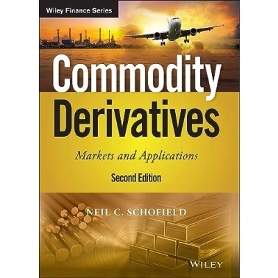 Abbildung von Commodity Derivatives: Markets and Applications (Wiley Finance)