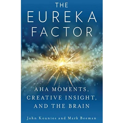 Abbildung von the Eureka Factor: Aha Moments, Creative Insight, and Brain