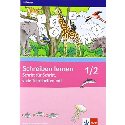 Abbildung von Schreiben lernen Schritt für Schritt, viele Tiere helfen mit: Arbeitsheft Vereinfachte Ausgangsschrift Rechtshänder Klasse 1/2