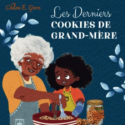 Abbildung von Les Derniers Cookies de Grand mère: Un Livre pour Enfants sur la Mort: Soutenir le Deuil Perte d&#039;un parent