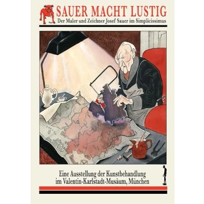 Abbildung von Sauer macht lustig: Der Maler und Zeichner Josef im Simplicissimus