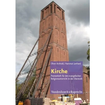 Abbildung von Kirche: Themenheft für den evangelischen Religionsunterricht in der Oberstufe (Themenhefte Oberstufe)