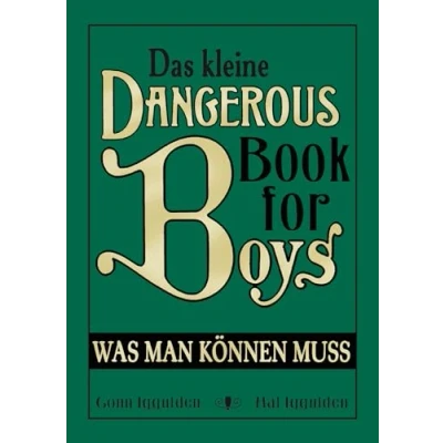 Abbildung von Das kleine Dangerous Book for Boys: Was man können muss (Die Books Reihe, Band 2)