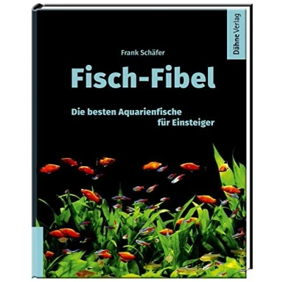 Abbildung von Fisch Fibel Aquarienfische für Einsteiger: Die besten Einsteiger