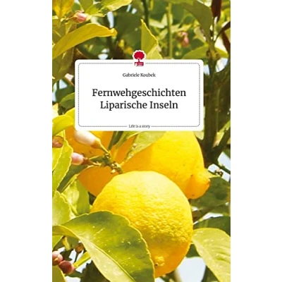 Abbildung von Fernwehgeschichten Liparische Inseln. Life is a Story story.one