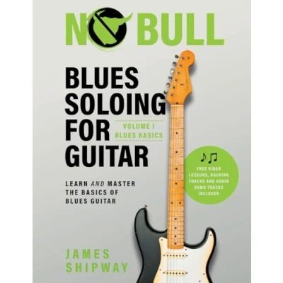 Abbildung von Blues Soloing For Guitar, Volume 1: Basics: Learn and Master the Basics of Guitar