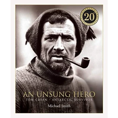 Abbildung von An Unsung Hero: Tom Crean: Antarctic Survivor 20th anniversary illustrated edition