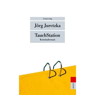 Abbildung von TauchStation: Kriminalroman (metro): Kriminalroman. Kristof Kryszinski ermittelt (Der dreizehnte Fall)