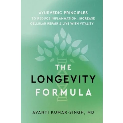 Abbildung von The Longevity Formula: Ayurvedic Principles to Reduce Inflammation, Increase Cellular Repair, and Live With Vitality
