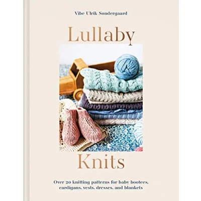 Abbildung von Lullaby Knits: Over 20 knitting patterns for baby booties, cardigans, vests, dresses and blankets